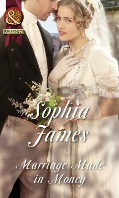 Marriage Made In Money by Sophia James