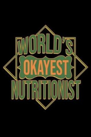 Cover of World's okayest nutritionist