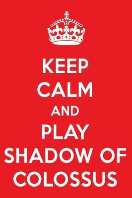 Book cover for Keep Calm and Play Shadow of Colossus