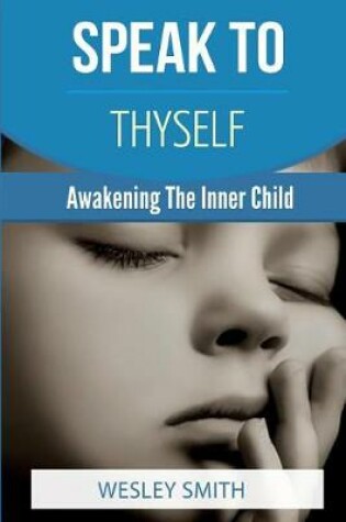 Cover of Speak To Thyself