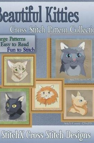 Cover of Beautiful Kitties Cross Stitch Pattern Collection