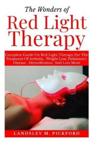 Cover of The Wonders of Red Light Therapy