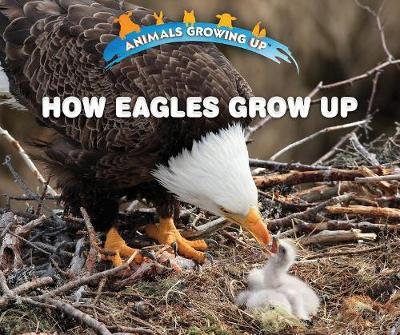 Cover of How Eagles Grow Up