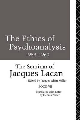 Book cover for Ethics of Psychoanalysis 1959-1960, The: The Seminar of Jacques Lacan