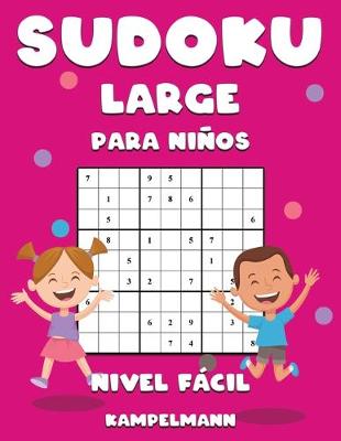 Book cover for Sudoku Large Para Niños Nivel Fácil