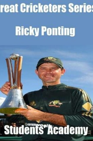 Cover of Great Cricketers Series: Ricky Ponting