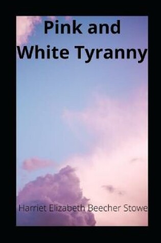 Cover of Pink and White Tyranny illustrated