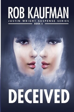 Cover of DECEIVED (Justin Wright Suspense Series - Book 5)