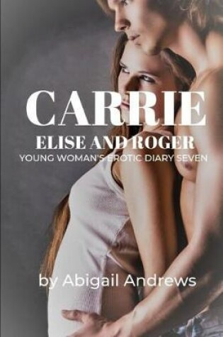 Cover of Carrie, Elise and Roger
