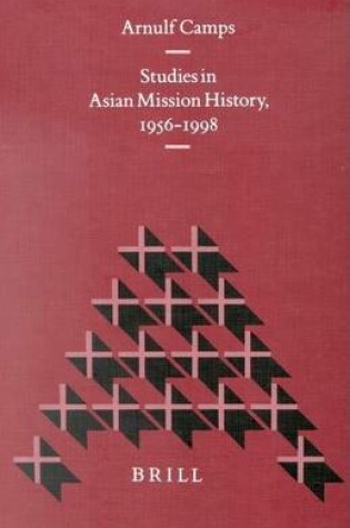 Cover of Studies in Asian Mission History 1956-1998. Studies in Christian Mission