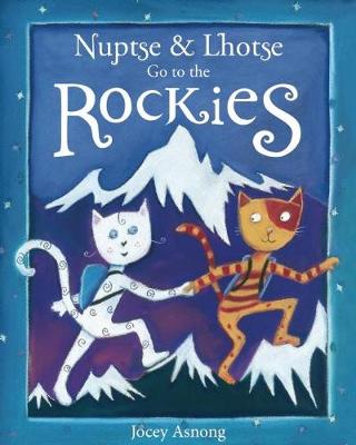 Cover of Nuptse and Lhotse Go to the Rockies