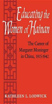 Book cover for Educating the Women of Hainan