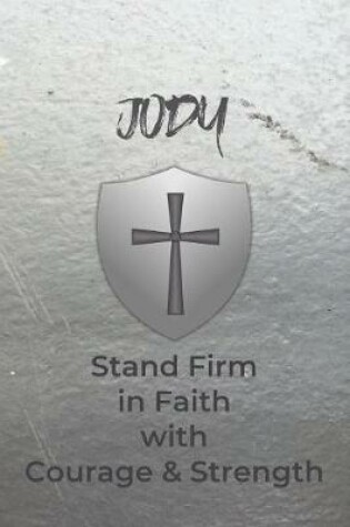 Cover of Jody Stand Firm in Faith with Courage & Strength
