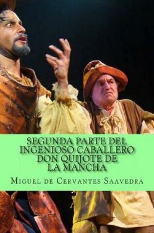 Cover of Segunda Parte del Ingenioso Caballero Don Quijote de la Mancha