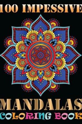 Cover of 100 Impessive Mandalas Coloring Book