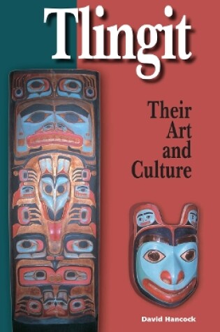 Cover of Tlingit: Their Art and Culture