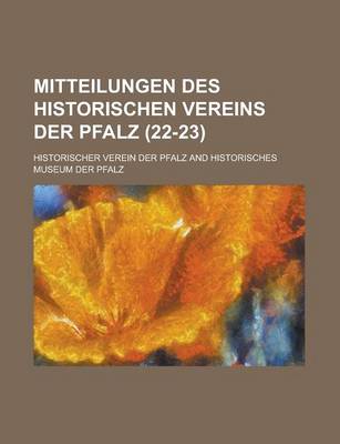 Book cover for Mitteilungen Des Historischen Vereins Der Pfalz (22-23)