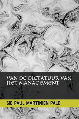 Book cover for Van de Dictatuur Van Het Management