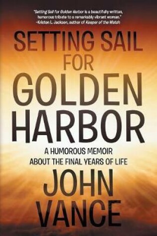 Cover of Setting Sail for Golden Harbor