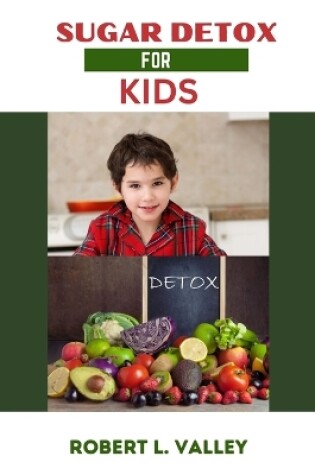 Cover of Sugar Detox for Kids