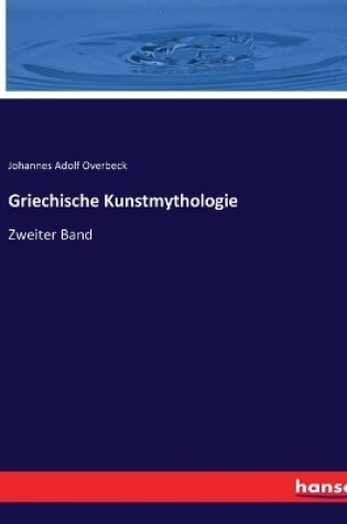 Cover of Griechische Kunstmythologie