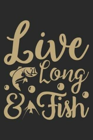 Cover of Live long & fish