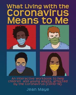 Book cover for What Living with the Coronavirus Means to Me