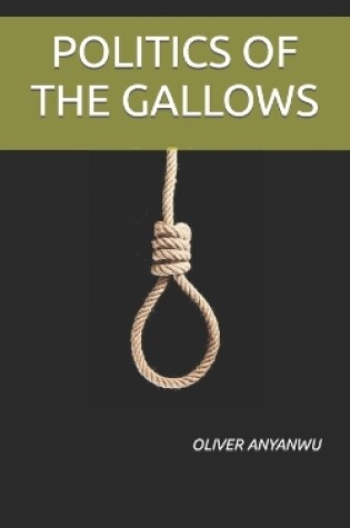 Cover of Politics of the Gallows