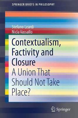 Cover of Contextualism, Factivity and Closure