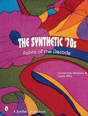 Book cover for Synthetic '70s: Fabric of the Decade