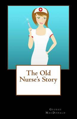 Book cover for The Old Nurse's Story