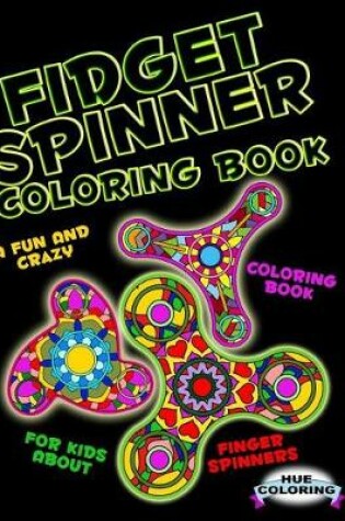Cover of Fidget Spinner Coloring Book