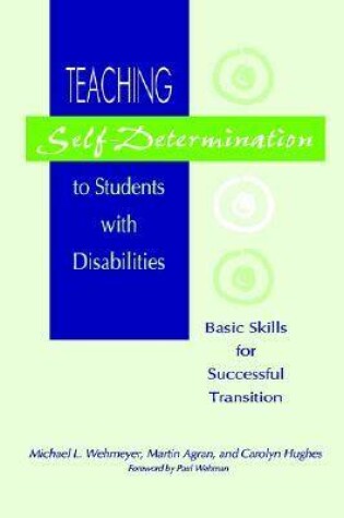 Cover of Teaching Self-Determination to Students with Disabilities