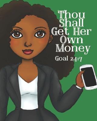 Book cover for Thou Shall Get Her Own Money Goal24