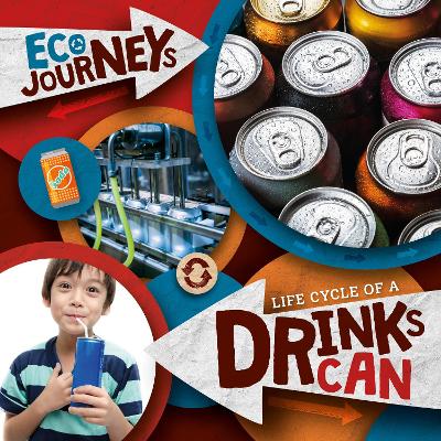 Cover of Life Cycle of a Drinks Can