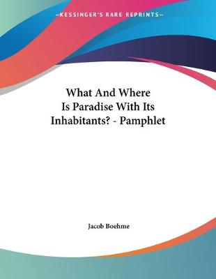 Book cover for What And Where Is Paradise With Its Inhabitants? - Pamphlet