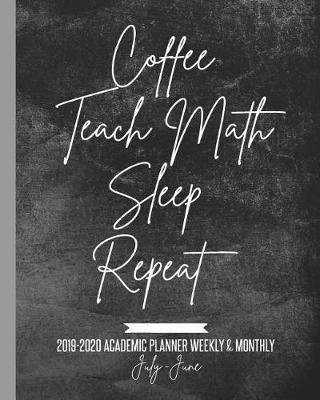 Book cover for Coffee Teach Math Sleep Repeat
