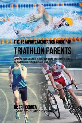 Book cover for The 15 Minute Meditation Guide for Triathlon Parents