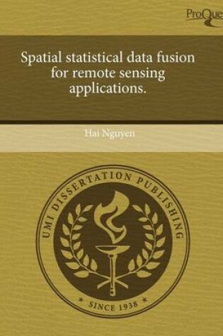 Cover of Spatial Statistical Data Fusion for Remote Sensing Applications