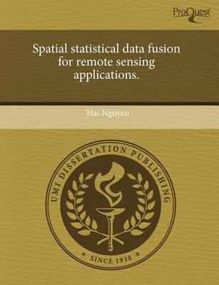 Book cover for Spatial Statistical Data Fusion for Remote Sensing Applications