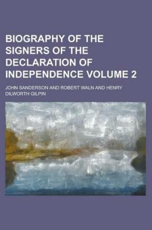 Cover of Biography of the Signers of the Declaration of Independence Volume 2