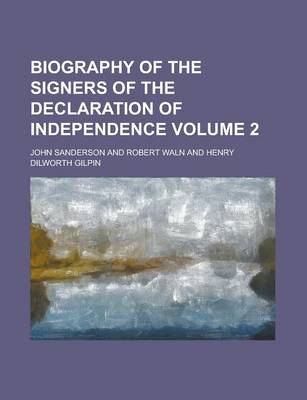 Book cover for Biography of the Signers of the Declaration of Independence Volume 2