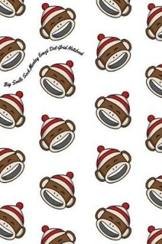 Cover of Big Smile Sock Monkey Emoji Dot-Grid Notebook