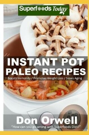 Cover of Instant Pot Paleo Recipes