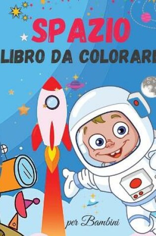 Cover of Spazio Libro da Colorare per Bambini