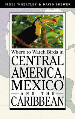 Cover of Where to Watch Birds in Central America, Mexico, and the Caribbean