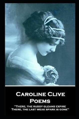 Cover of Caroline Clive - Poems