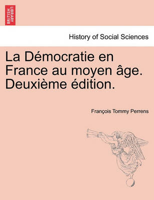 Book cover for La Democratie En France Au Moyen Age. Vol. II Deuxieme Edition.