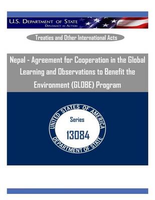 Book cover for Nepal - Agreement for Cooperation in the Global Learning and Observations to Benefit the Environment (Globe) Program