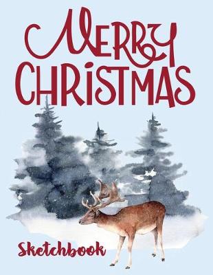 Book cover for Watercolor Deer Merry Christmas Sketchbook